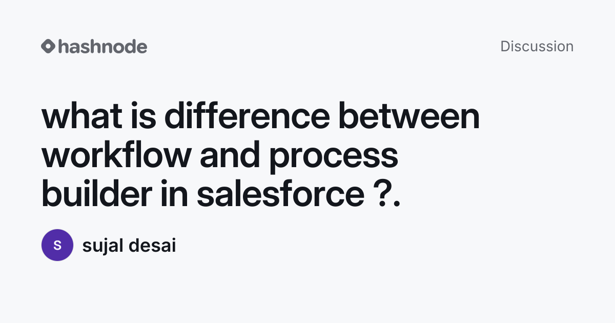Discussion on "what is difference between workflow and process builder ...
