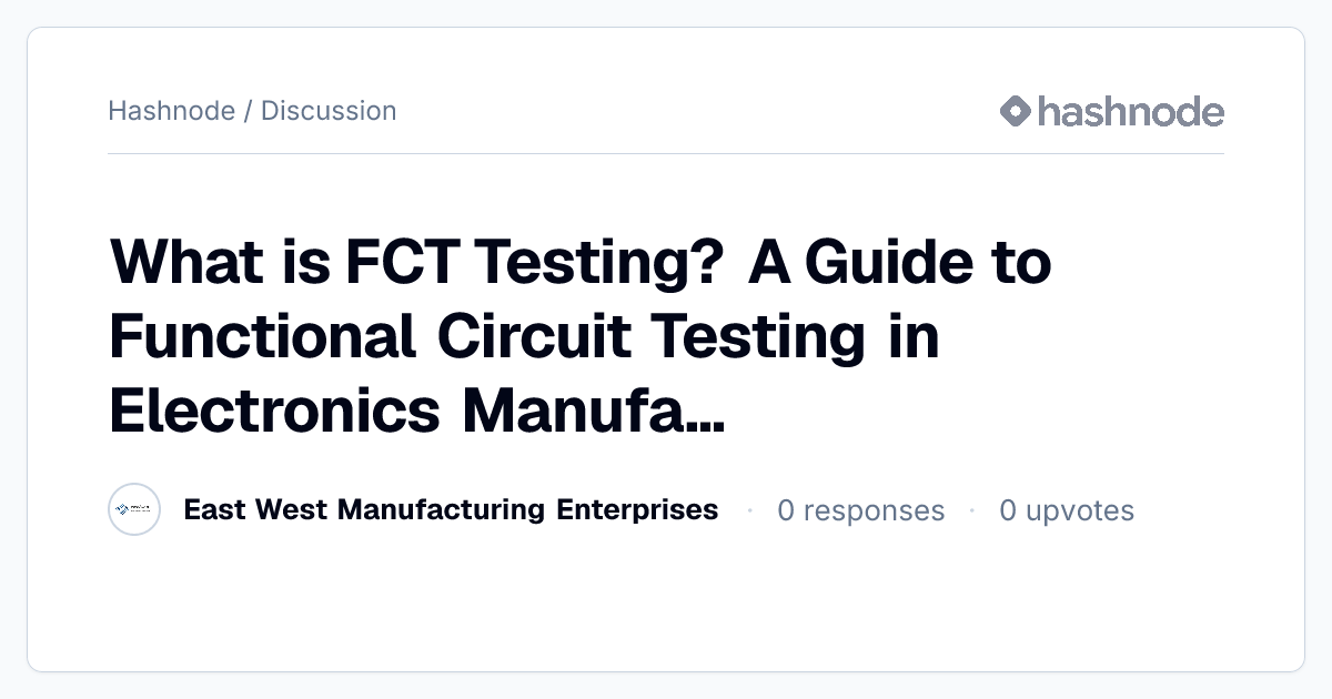 Discussion on "What is FCT Testing? A Guide to Functional Circuit ...
