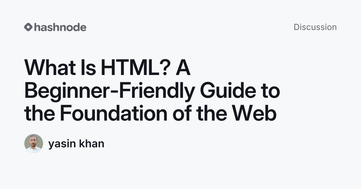 Discussion on "What Is HTML? A Beginner-Friendly Guide to the ...