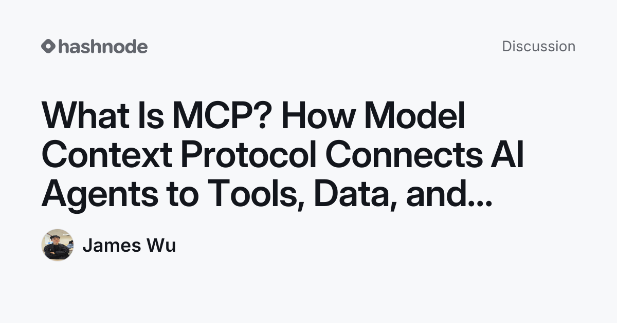Discussion on "What Is MCP? How Model Context Protocol Connects AI ...