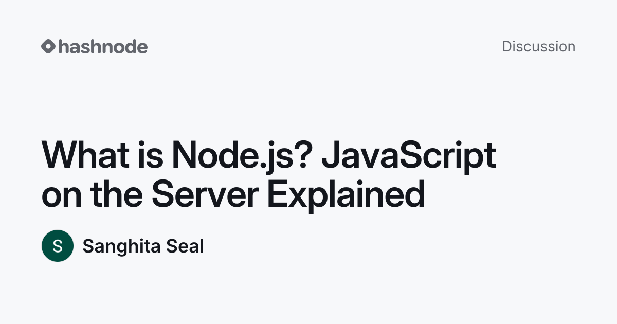 Discussion on "What is Node.js? JavaScript on the Server Explained ...