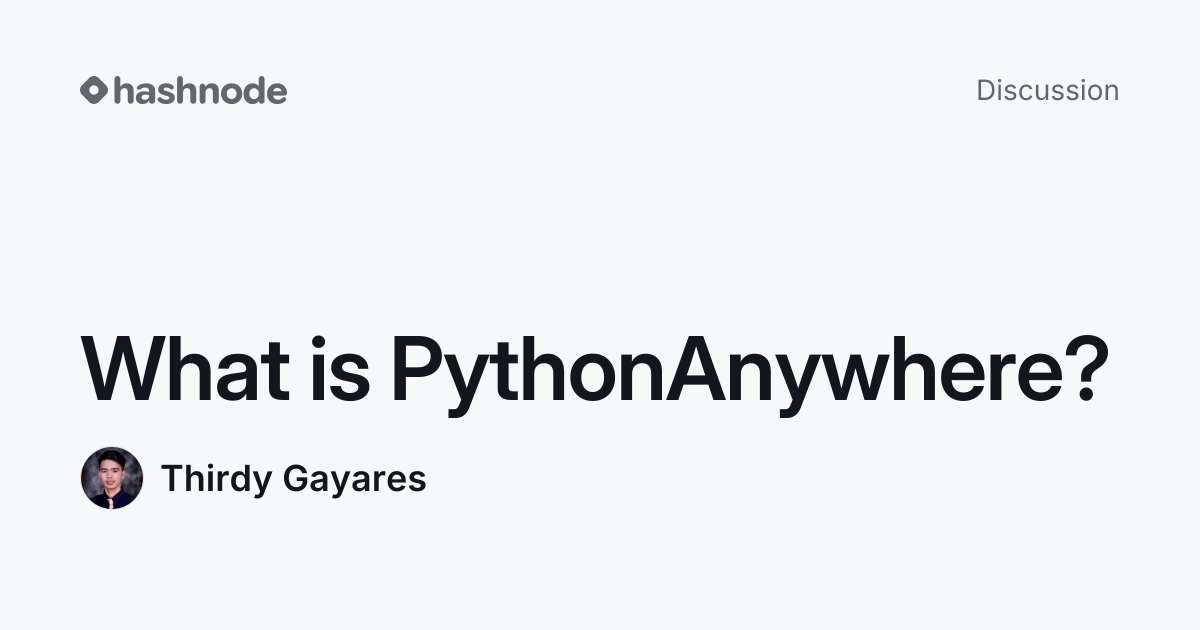 Discussion on "What is PythonAnywhere?" | Hashnode
