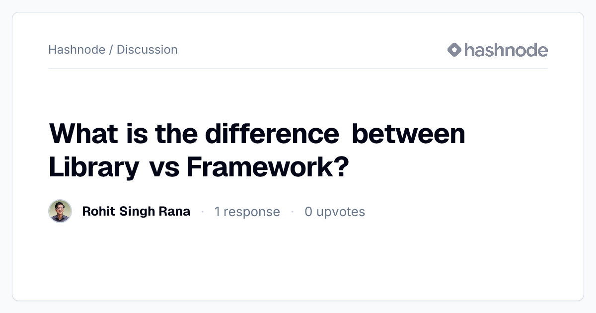 Discussion on "What is the difference between Library vs Framework ...