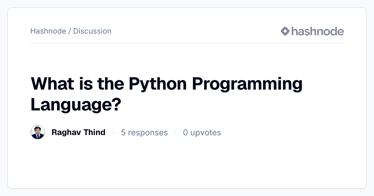 Discussion on "What is the Python Programming Language?" | Hashnode