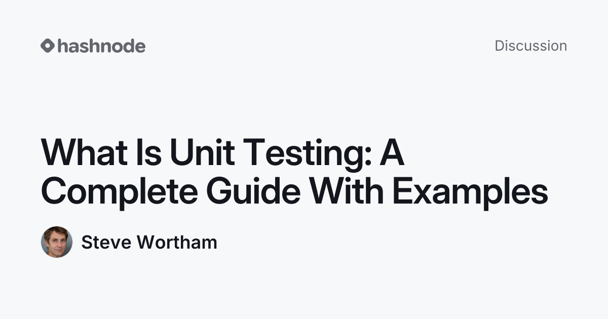 Discussion on "What Is Unit Testing: A Complete Guide With Examples ...