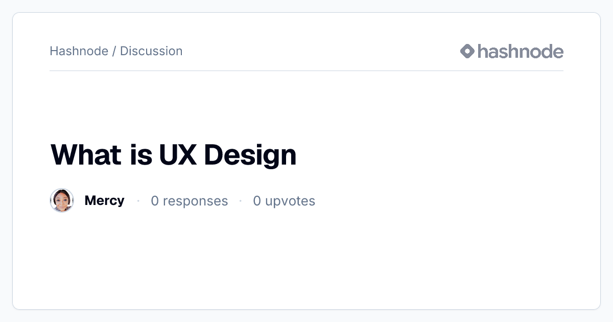 Discussion on "What is UX Design" | Hashnode