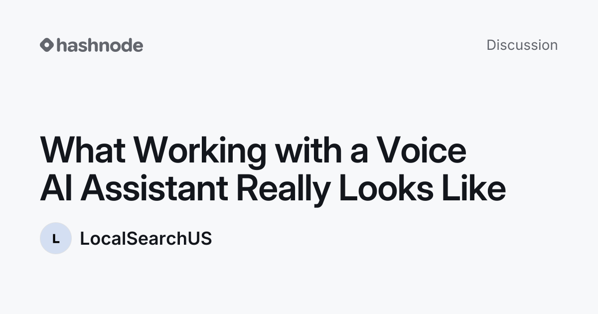 Discussion on "What Working with a Voice AI Assistant Really Looks Like ...