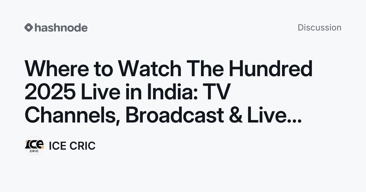 Discussion on "Where to Watch The Hundred 2025 Live in India: TV ...