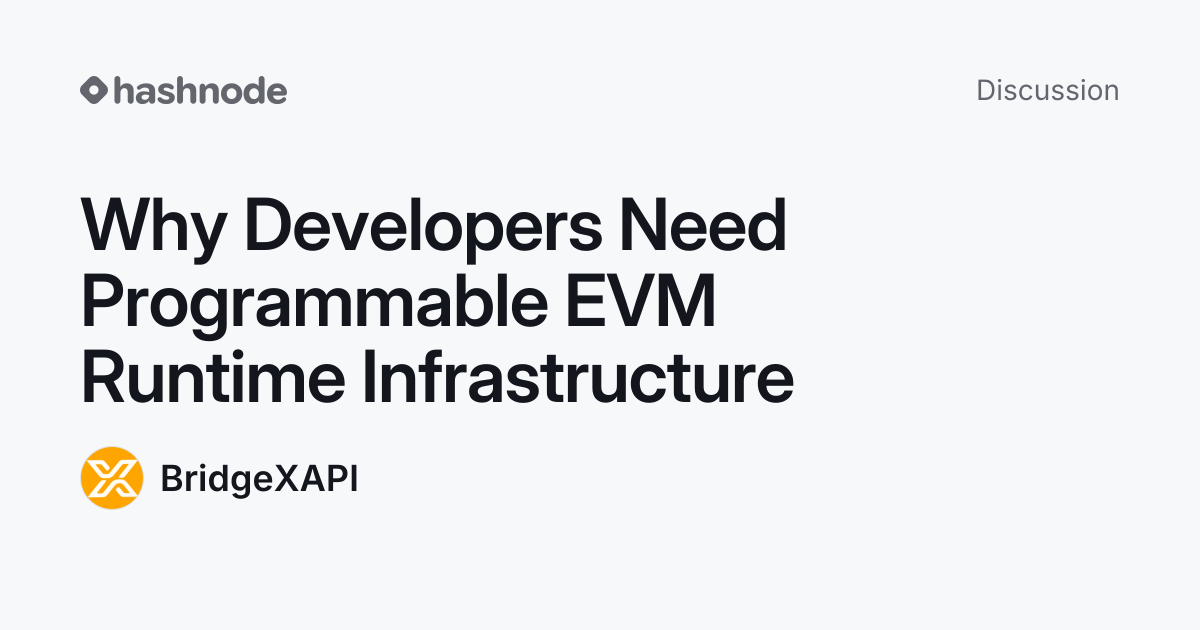 Discussion on "Why Developers Need Programmable EVM Runtime ...
