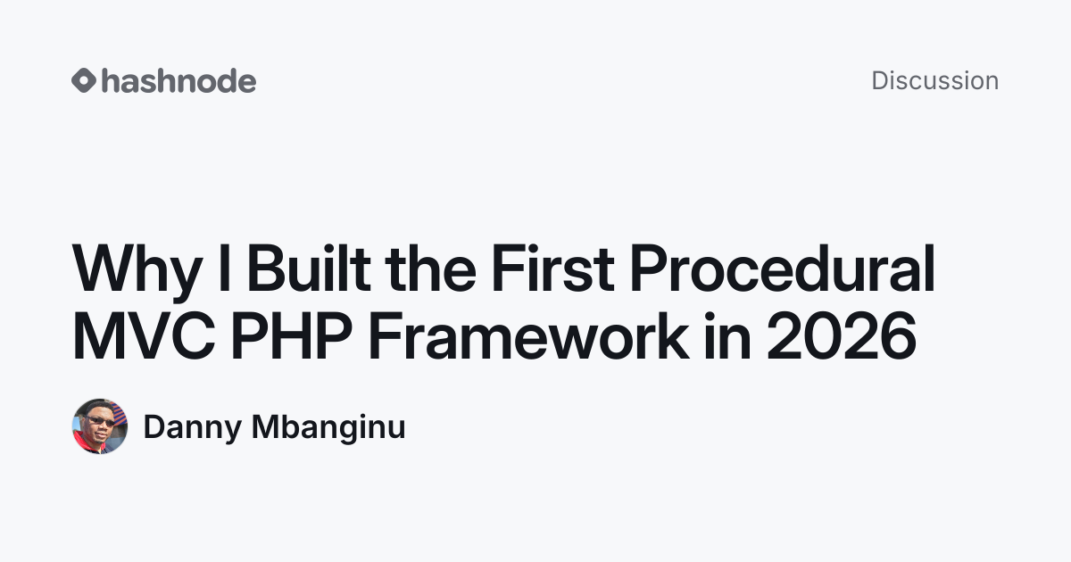 Discussion on "Why I Built the First Procedural MVC PHP Framework in ...