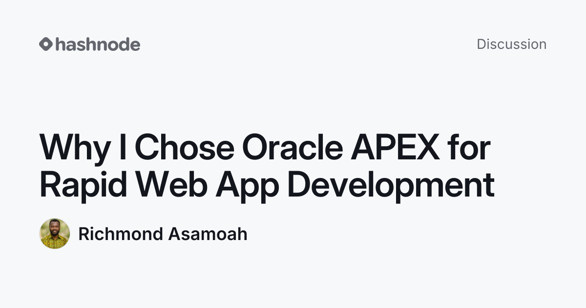 Discussion on "Why I Chose Oracle APEX for Rapid Web App Development ...