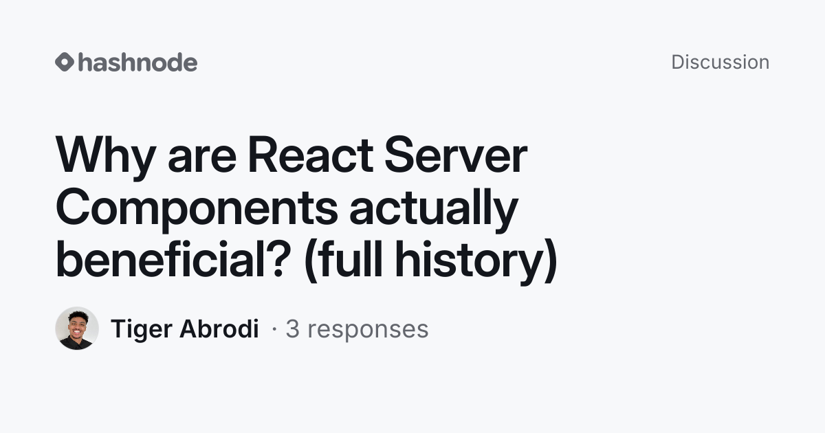 Discussion on "Why are React Server Components actually beneficial ...