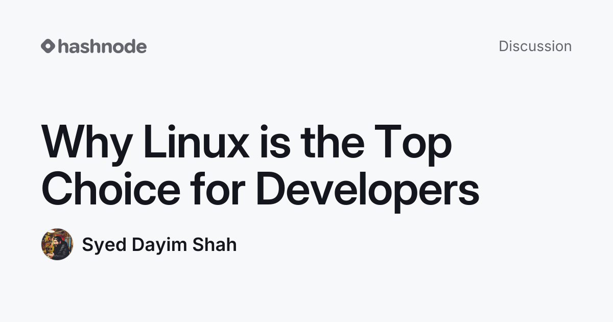 Discussion on "Why Linux is the Top Choice for Developers" | Hashnode