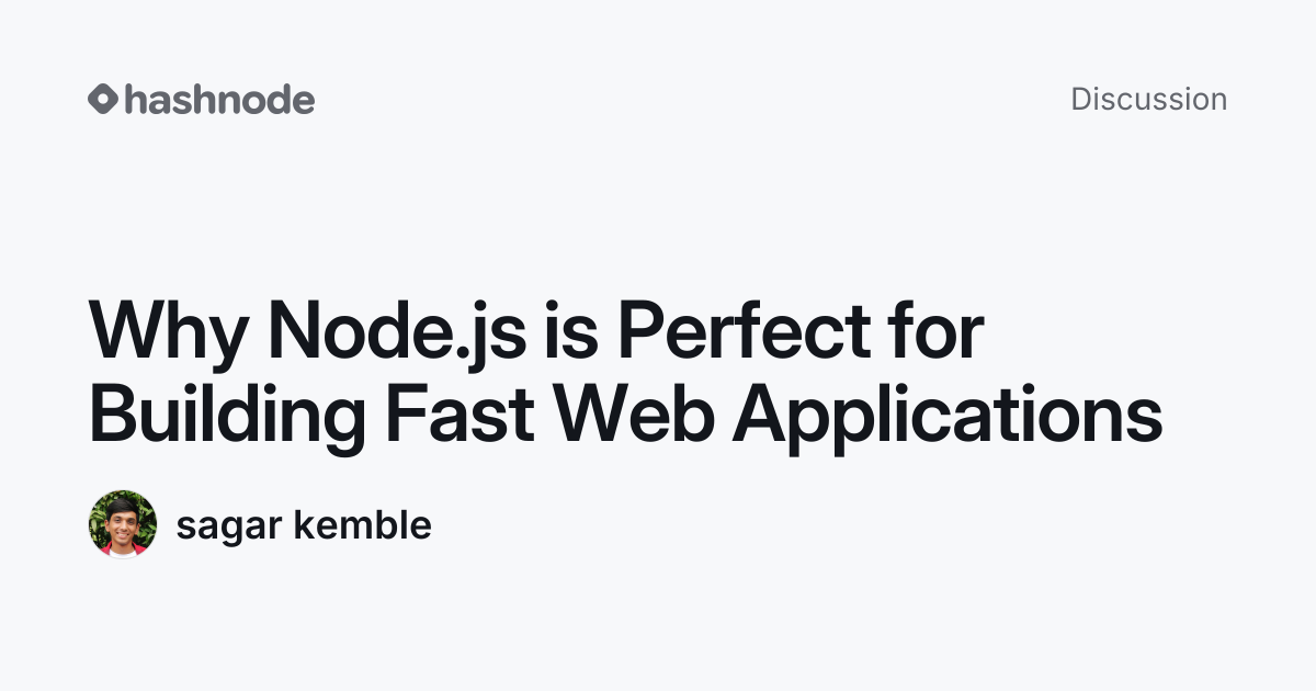 Discussion on "Why Node.js is Perfect for Building Fast Web ...