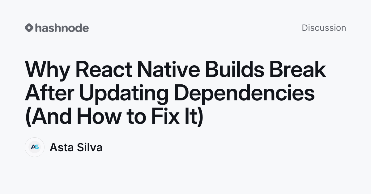 Discussion on "Why React Native Builds Break After Updating ...