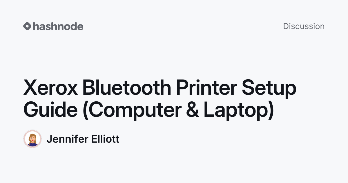 Discussion on "Xerox Bluetooth Printer Setup Guide (Computer & Laptop ...