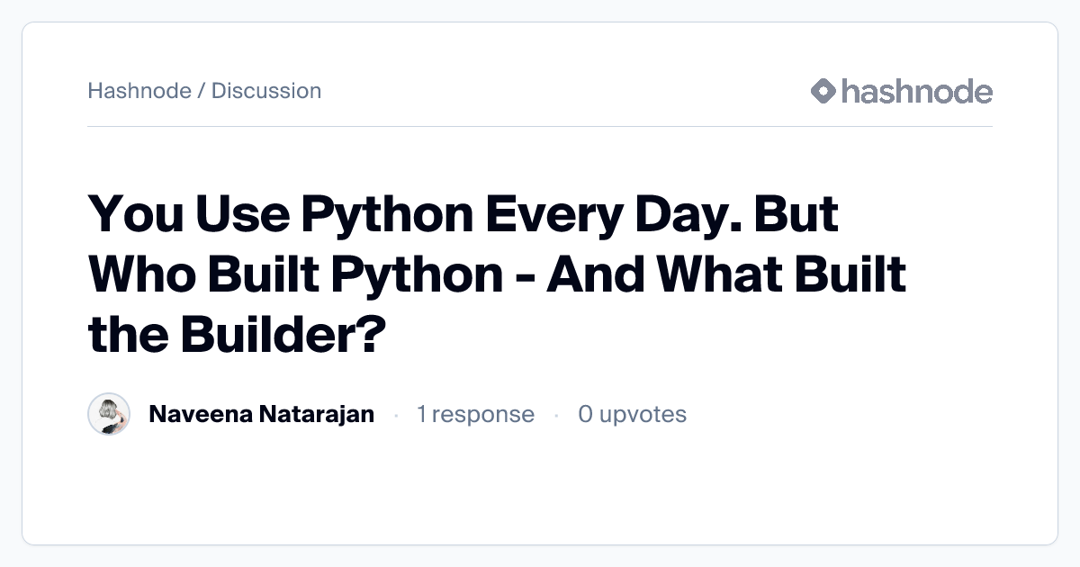 Discussion on "You Use Python Every Day. But Who Built Python - And ...