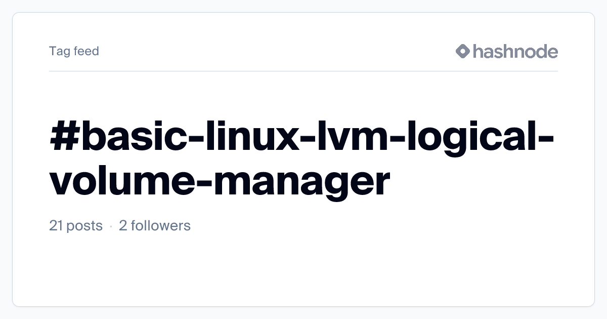 #basic-linux-lvm-logical-volume-manager | Hashnode