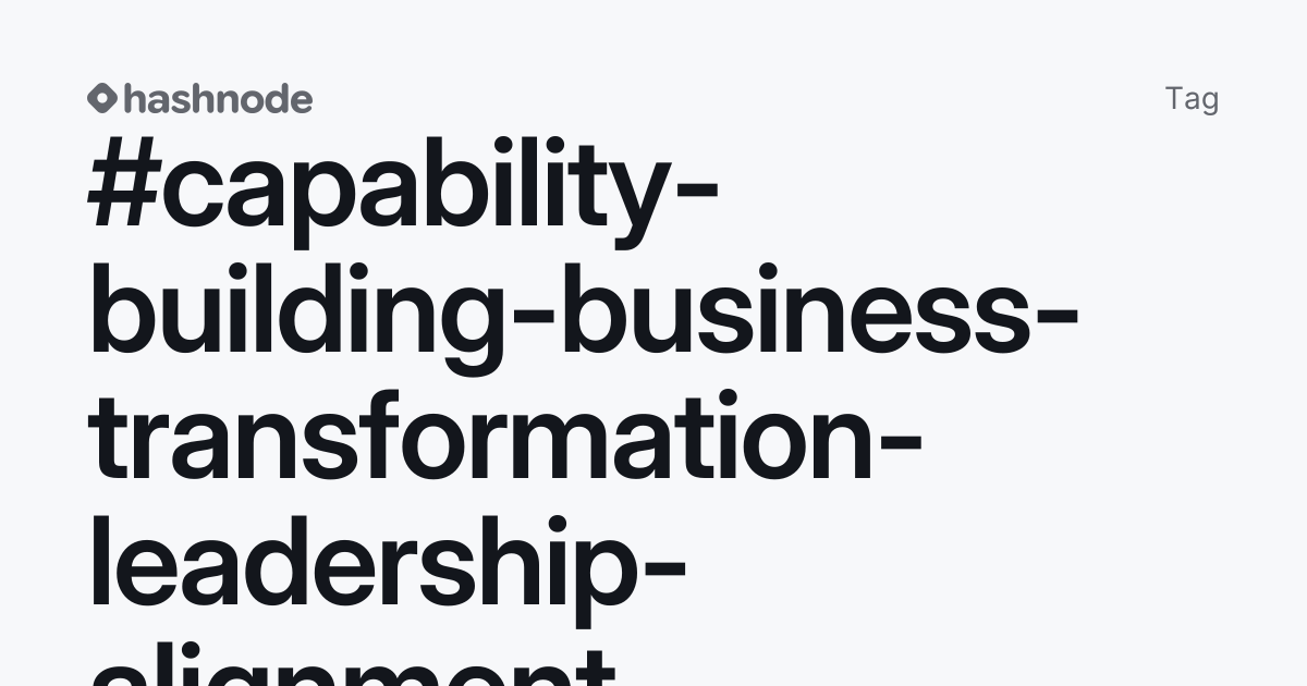 #capability-building-business-transformation-leadership-alignment ...