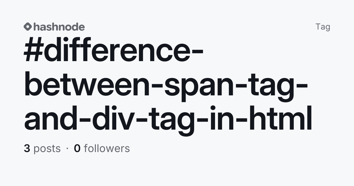 #difference-between-span-tag-and-div-tag-in-html | Hashnode