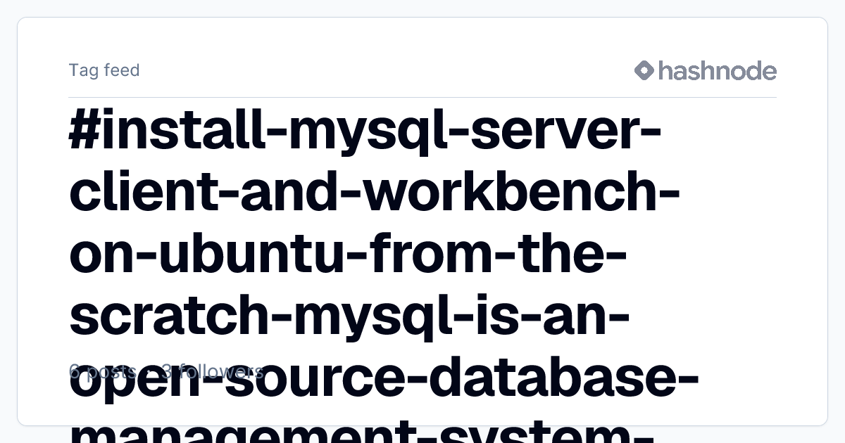 #install-mysql-server-client-and-workbench-on-ubuntu-from-the-scratch ...