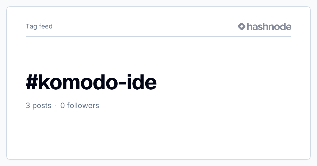 #komodo-ide | Hashnode