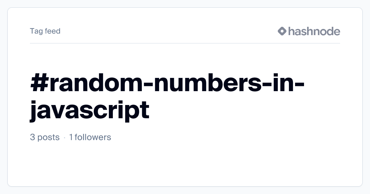 #random-numbers-in-javascript | Hashnode