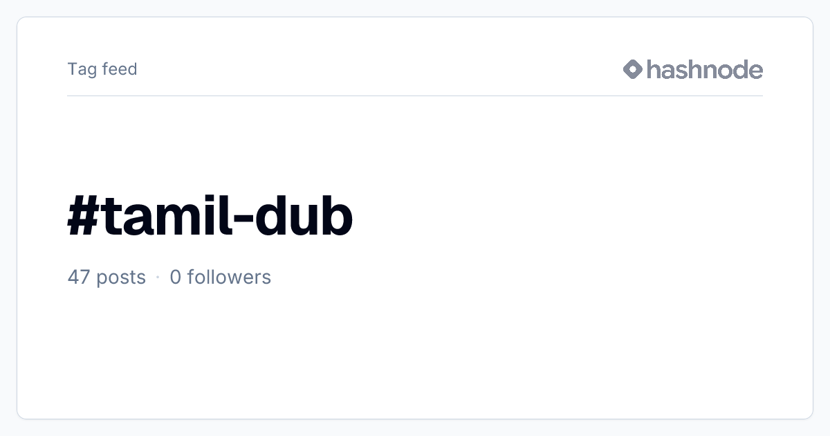 #tamil-dub | Hashnode