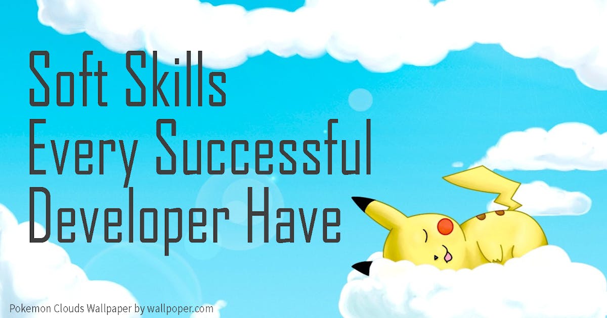 Soft Skills Every Successful Developer Should Have