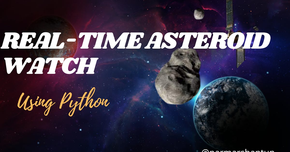 Real-Time Asteroid Watch using Python