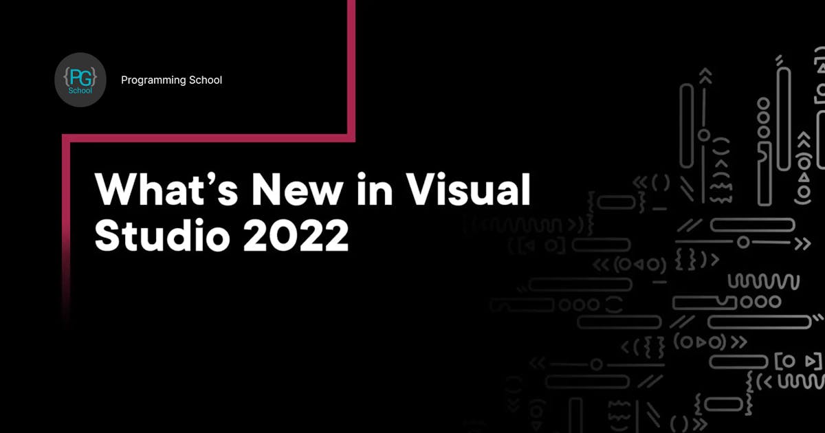 What's New in Visual Studio 2022