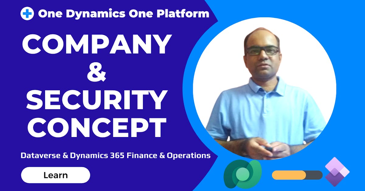 Company and Security Concept in Dynamics 365 FO & Dataverse
