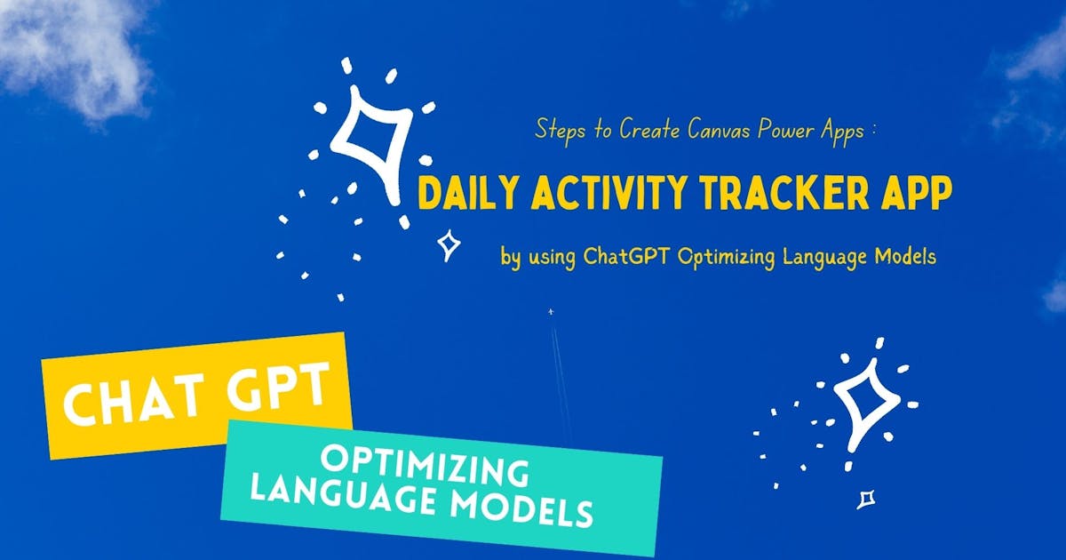 Chat GPT was asked to build a Daily Tracker application in Canvas Power Apps — Does this mean we have a replacement?