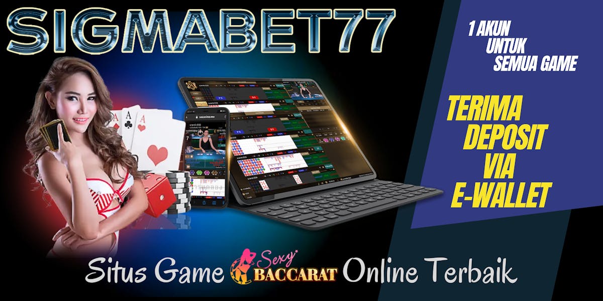 Situs Daftar Akun Baccarat SIGMABET77 Live Casino