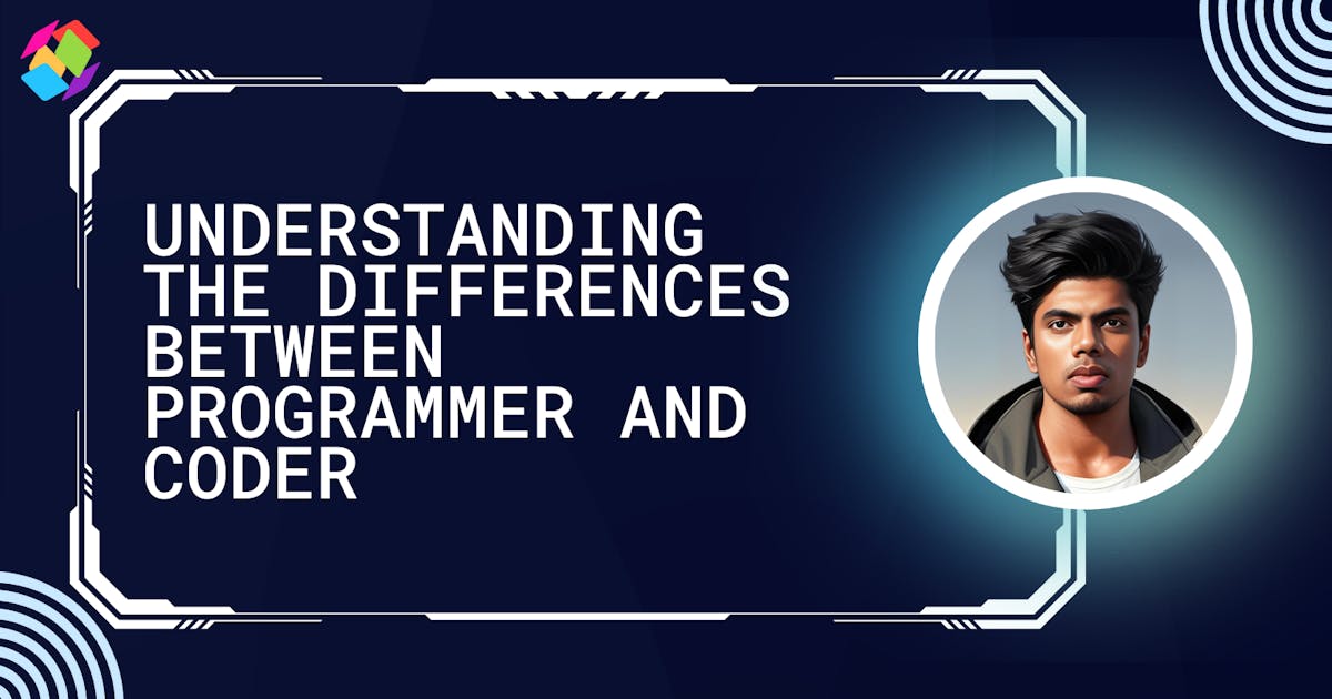 Understanding the Differences Between Programmer and Coder