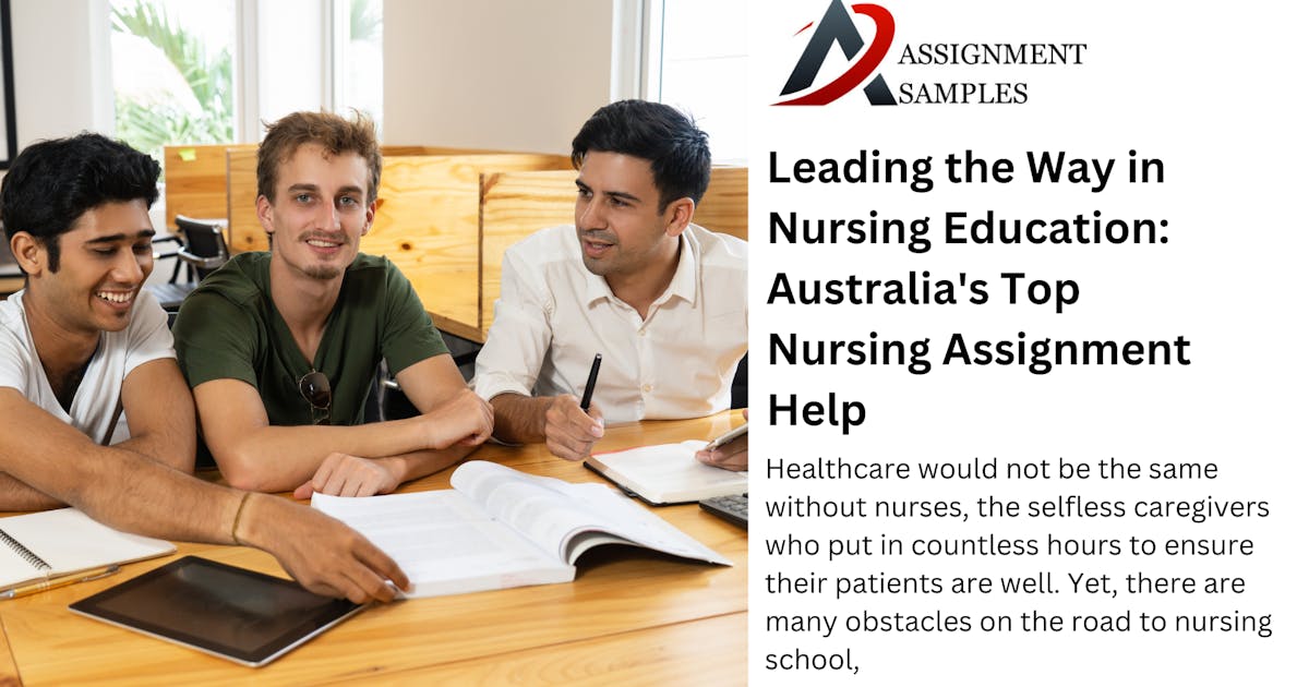 Leading the Way in Nursing Education: Australia's Top Nursing Assignment Help